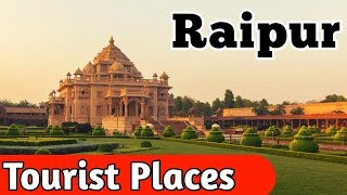 Top 7 Tourist Places in Raipur Chhattisgarh  About Raipur  Raipur me Ghumne ke liye best places [upl. by Dohsar775]