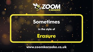 Erasure  Sometimes  Karaoke Version from Zoom Karaoke [upl. by Flessel588]