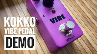 Kokko Vibe Pedal Demo  Dorin Ardelean [upl. by Nnov]