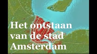 Het ontstaan van de stad Amsterdam [upl. by Vina419]