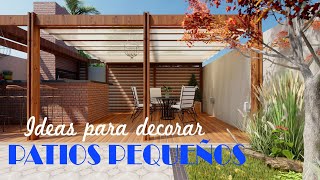 IDEAS para decorar PATIOS PEQUEÑOS [upl. by Lime236]