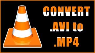 How to Convert AVI to MP4 using VLC Media Player [upl. by Heer]