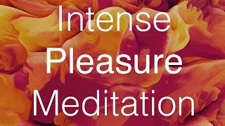 Warning Intense Instant Pleasure Guided Meditation [upl. by Lambard714]