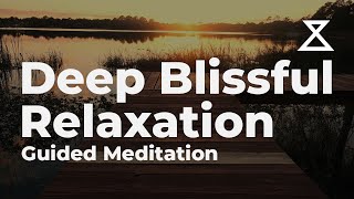 Deep Blissful Relaxation Guided Meditation 30 Minutes [upl. by Eniarral478]