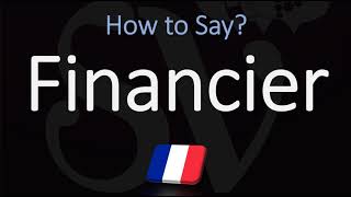 How to Pronounce Financier CORRECTLY [upl. by Billie]