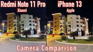 Xiaomi Redmi Note 11 Pro 5G VS iPhone 13 Camera Comparison [upl. by Aerdnu]