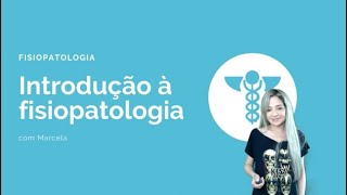 Fisiopatologia Patologia  Introdução [upl. by Rehpotsirh]