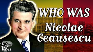 Who Was Nicolae Ceausescu [upl. by Naelopan]