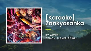 KARAOKE Zankyosanka  Aimer  Demon Slayer S2 OP [upl. by Eppesiug]