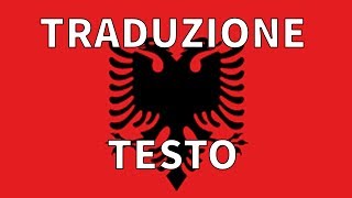 Inno ALBANIA TRADUZIONE  TESTO Italiano  Hymni i Flamurit [upl. by Flanna793]