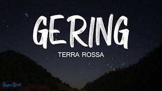 Terra Rossa  Gering LIRIK [upl. by Ramon]