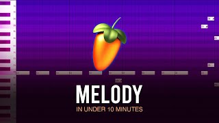 FL STUDIO • How to Make A Melody in Under 10 Minutes [upl. by Anaile]