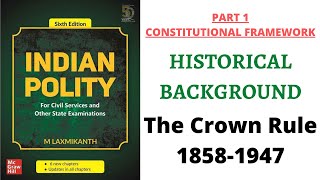 V2 The Crown Rule 18581947 Historical Background  Indian Polity for UPSC Exam [upl. by Tullius]