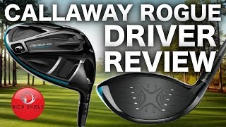 NEW CALLAWAY ROGUE DRIVER FULL REVIEW  RICK SHIELS [upl. by Wessling]