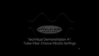 Technical Demonstration Video 1 TubeVibe Chorus and Vibrato Settings [upl. by Carlina]