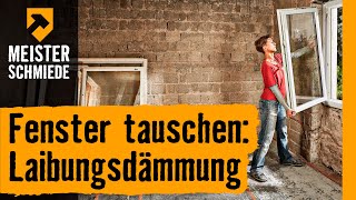 Wohnraumfenster tauschen mit Laibungsdämmung  HORNBACH Meisterschmiede [upl. by Anirehtac]