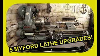 5 Simple Myford Ml7 Lathe Upgrades [upl. by Franklin]