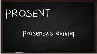 Prosentvis økning [upl. by Mccallion450]