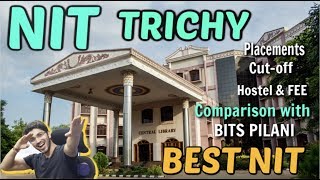 NIT Trichy  The Best NIT🔥  Comparison with BITS Pilani  Admission  Placements  Hostel Life [upl. by Faires773]