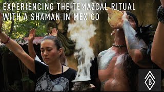 Experiencing The Temazcal Ritual With A Shaman In Mexico [upl. by Dowski764]