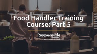 Food Handler Training Course Part 5 [upl. by Lounge]