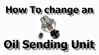 How to change an oil sending unit on 20072014 Chevrolet GMC Silverado Suburban Escalade Tahoe [upl. by Eanat]