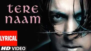 Lyrical Video Song Tere Naam Title Track Udit Narayan  Salman Khan Bhoomika Chawla [upl. by Anelem]