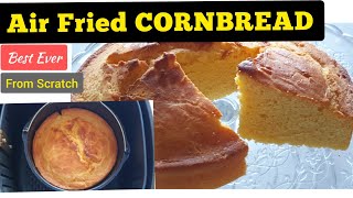 How To Air fry Corn Bread From Scratch Air Fried CornBread Recipe Homemade Cornbread Recipe EASY [upl. by Jaan]