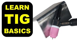 TIG Welding Basics for Beginners [upl. by Neukam]