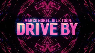 Train  Drive By Marco Nobel JRL amp TOON Remix Lyrics [upl. by Atelokin]