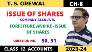 ISSUE OF SHARES COMPANY ACCOUNTS TSGrewal Ch 8 Que No5051Forfeiture and Reissue of Shares [upl. by Jalbert]