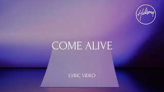 Come Alive Official Lyric Video Hillsong Worship [upl. by Aikemehs]