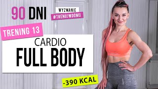 Wyzwanie 90 DNI  TRENING 13 Full Body Cardio  Monika Kołakowska [upl. by Halda]