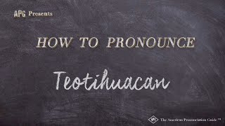 How to Pronounce Teotihuacan Real Life Examples [upl. by Dolloff]