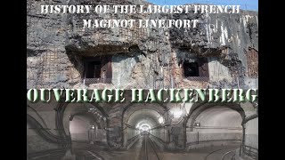 OUVRAGE HACKENBERG  THE LARGEST MAGINOT LINE FORT [upl. by Sherborne313]