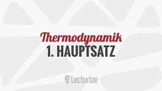 1 Hauptsatz der Thermodynamik GdT DE [upl. by Rimisac184]