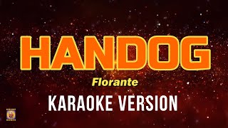 HANDOG  Florante Karaoke Lyrics [upl. by Mloc]