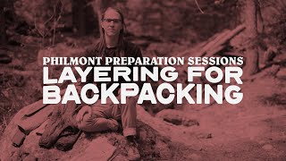 Philmont Preparation Sessions Episode 8  Layering For Backpacking [upl. by Godbeare]