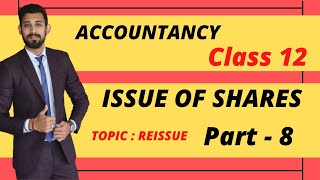 Re issue of Shares  Accounts Class 12  Part 8 [upl. by Rehpinej288]