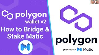 Polygon Wallet v2 How to Bridge amp Stake MATIC Tokens [upl. by Acinet]