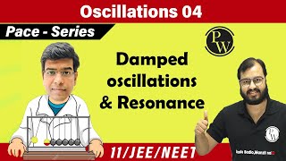 Oscillations L4  Damped oscillations Angular SHM Resonance  Class 11  IIT JEE  NEET [upl. by Claus594]