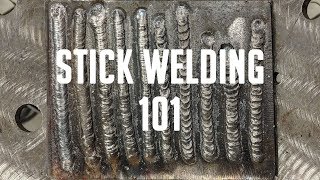 STICK WELDING 101 Getting Started With SMAW [upl. by Letnoj]