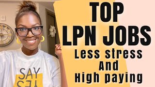 Top Least Stressful amp High Paying LPN Jobs [upl. by Oneil]