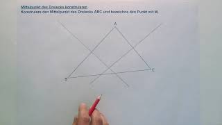 Tutorial Mittelpunkt des Dreiecks konstruieren [upl. by Parrisch]