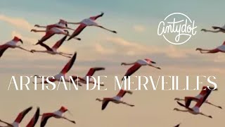 Artisan de merveilles Lyric vidéo officielle  antydot [upl. by Elvira906]