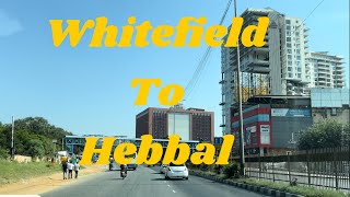 Whitefield to Hebbal  Bangalore [upl. by Zeph454]