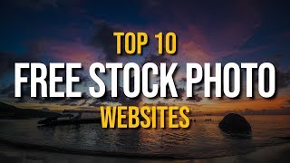 Top 10 Best FREE STOCK PHOTO Websites [upl. by Alyek]