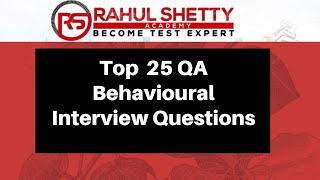 Top 25 QA Behavioural Interview Questions amp Answers  Rahul Shetty [upl. by Emina]