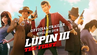 Lupin III The First Official English Trailer GKIDS [upl. by Teece]