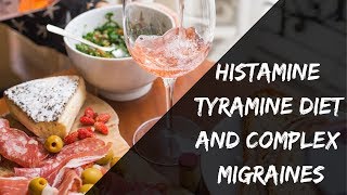 Histamine Tyramine Diet And Complex Migraines [upl. by Matless562]